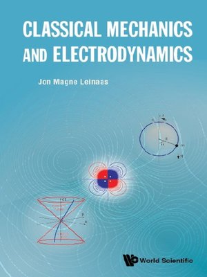cover image of Classical Mechanics and Electrodynamics